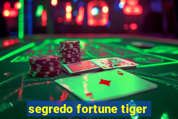 segredo fortune tiger